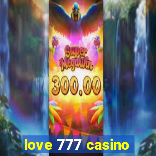 love 777 casino